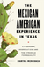 The Mexican American Experience in Texas – Citizenship, Segregation, and the Struggle for Equality