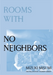 Rooms with No Neighbors