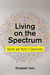 Living on the Spectrum