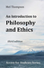 An Introduction to Philosophy and Ethics
