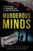 Murderous Minds