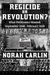 Regicide or Revolution?