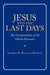 Jesus and the Last Days