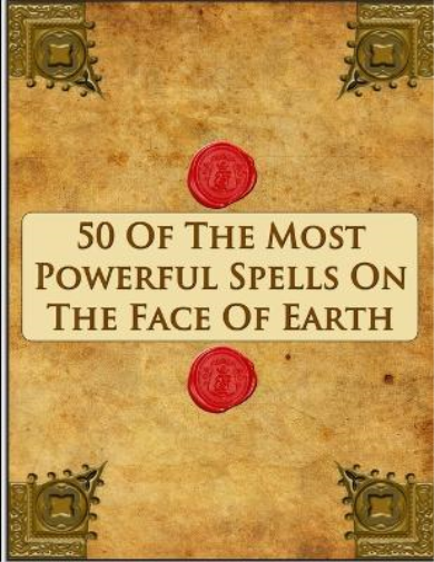 50 of the Most Powerful Spells on the Face of Earth