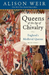 Queens of the Age of Chivalry