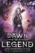 Dawn of a Legend
