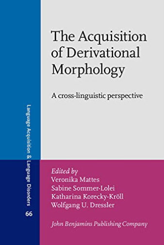 The  Acquisition of Derivational Morphology