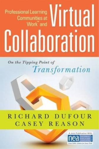 Professional Learning Communities at Work TM and Virtual Collaboration