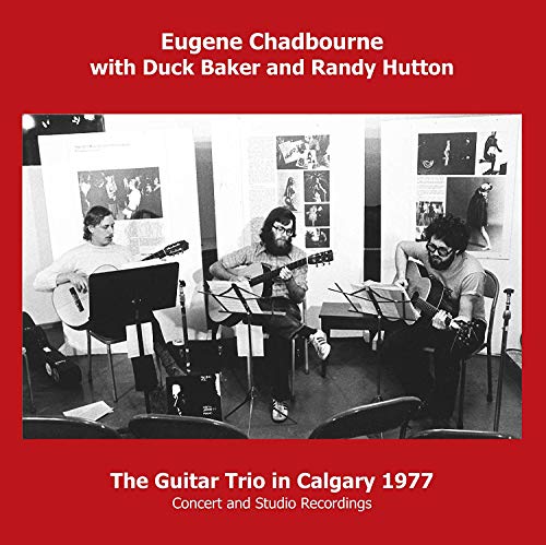 The Guitar Trio in Calgary 1977: Concert and Studio Recordings