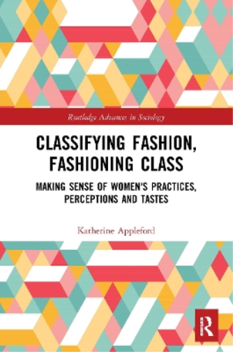 Classifying Fashion, Fashioning Class