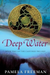 Deep Water