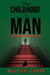 From ChildHOOD to Man