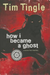 How I Became a Ghost, Book 1