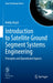 Introduction to Satellite Ground Segment Systems Engineering : Principles and Operational Aspects