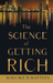 The Science of Getting Rich;With an Essay from The Art of Money Getting, Or Golden Rules for Making Money By P. T. Barnum