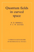 Quantum Fields in Curved Space