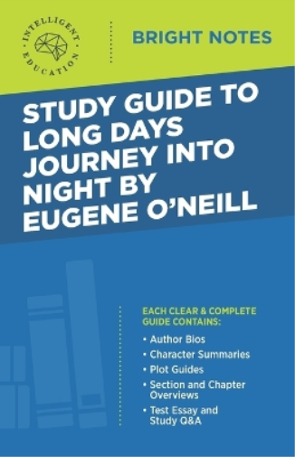 Study Guide to Long Days Journey into Night by Eugene O'Neill