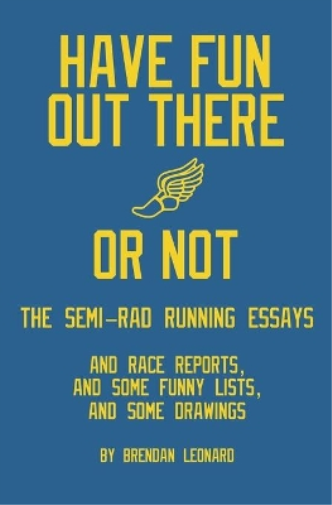 Have Fun Out There Or Not