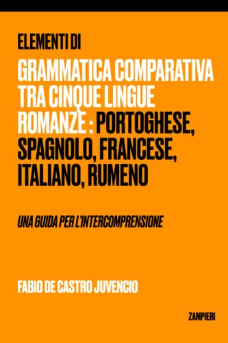 Elementi di grammatica comparativa tra cinque lingue romanze