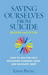Saving Ourselves From Suicide - Before and After