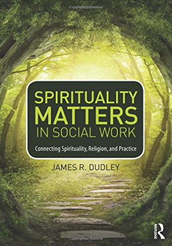 Spirituality Matters in Social Work