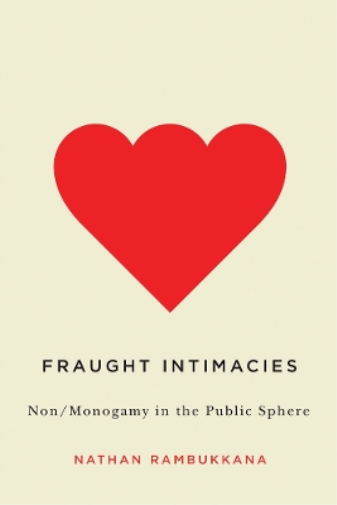 Fraught Intimacies