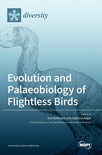 Evolution and Palaeobiology of Flightless Birds