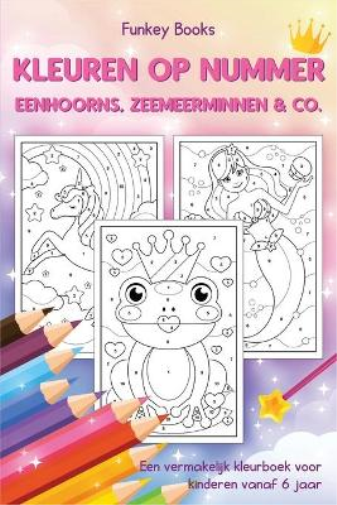 Kleuren op nummer - Eenhoorns, zeemeerminnen & Co.