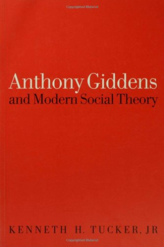 Anthony Giddens and Modern Social Theory