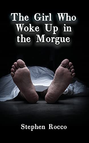 The Girl Who Woke Up in the Morgue