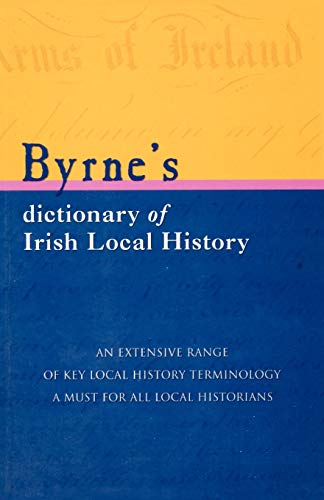 Byrnes Dictionary of Irish Local History