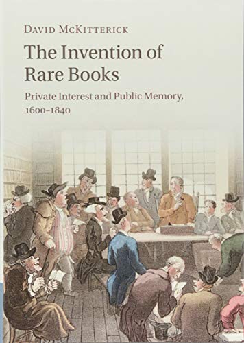 The Invention of Rare Books
