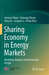 Sharing Economy in Energy Markets