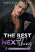 The Best Next Thing