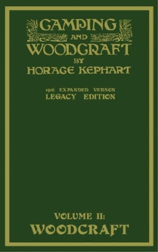 Camping And Woodcraft Volume 2 - The Expanded 1916 Version (Legacy Edition)