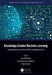 Knowledge Guided Machine Learning