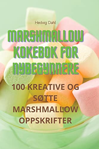 Marshmallow Kokebok for Nybegynnere