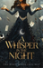 A Whisper In The Night