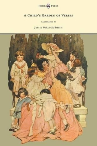 A Childs Garden of Verses - Illustrated by Jessie Willcox Smith