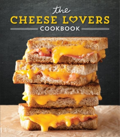 The Cheese Lovers Cookbook