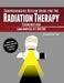 Comprehensive Review Guide for the Radiation Therapy Examination