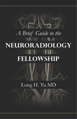 A Brief Guide to the Neuroradiology Fellowship