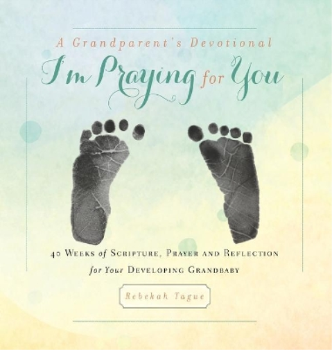 A Grandparent's Devotional- I'm Praying for You