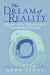 The Dream of Reality