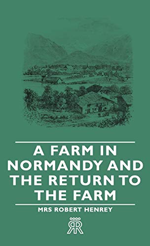 A Farm In Normandy And The Return To The Farm