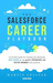 The Salesforce Career Playbook