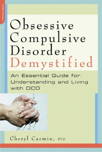 Obsessive-Compulsive Disorder Demystified
