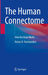 The Human Connectome : How the Brain Works