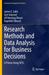 Research Methods and Data Analysis for Business Decisions