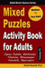 Mixed Puzzles Activity Book for Adults